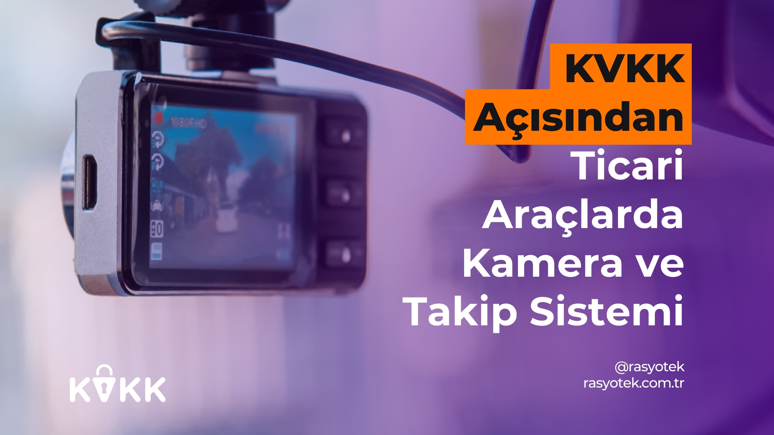 Ticari araçlarda kamera ve takip sistemi zorunluluğu